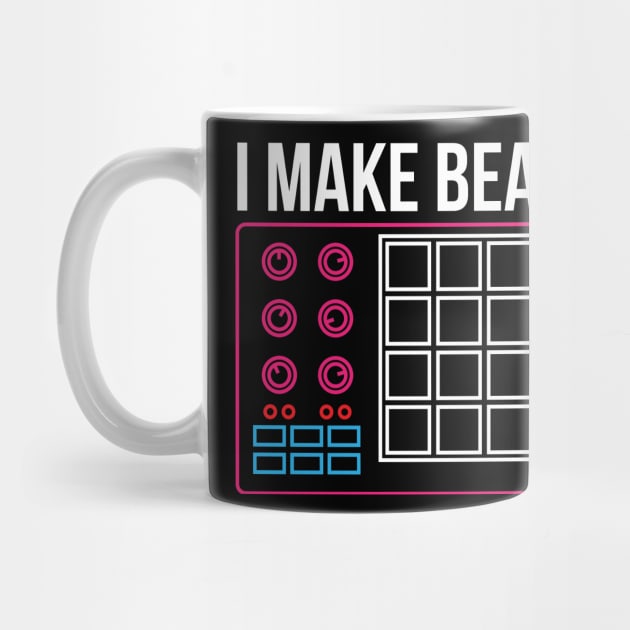 I make beats - Dj Music Beat Pad Audio Producer Gift by Shirtbubble